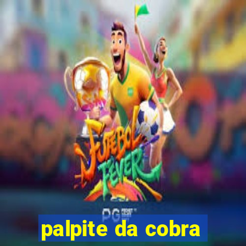 palpite da cobra